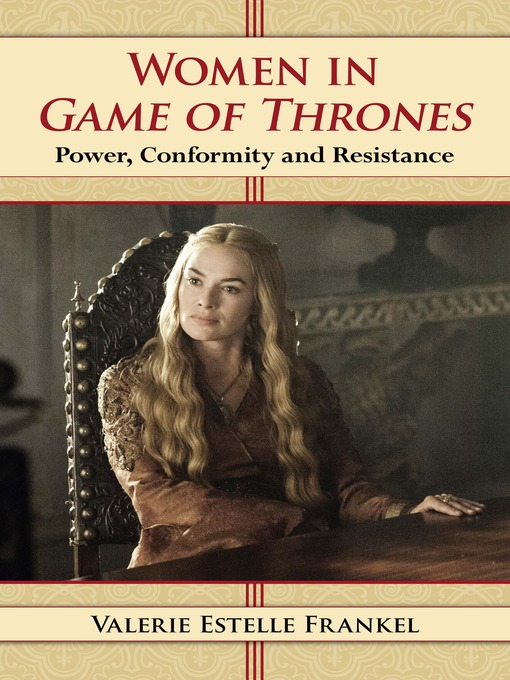 Title details for Women in Game of Thrones by Valerie Estelle Frankel - Available